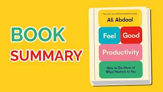 FeelGood Productivity Ali Abdaal Summary📕 How Joy Can Revolutionize Studying [upl. by Muhan692]