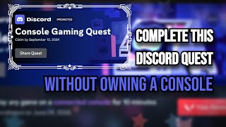 Complete The Console Gaming Discord Quest WITHOUT Owning A Console [upl. by Towrey426]