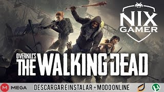 DESCARGAR E INSTALAR quotOVERKILLS THE WALKING DEADquot MULTIPLAYER ONLINE TORRENTMEGA [upl. by Ataeb]