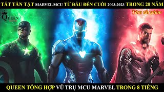 TẤT TẦN TẬT MARVEL MCU TỪ PHẦN ĐẦU ĐẾN CUỐI 20032023 TRONG 20 NĂM  REVIEW PHIM BY QUEEN [upl. by Sug]