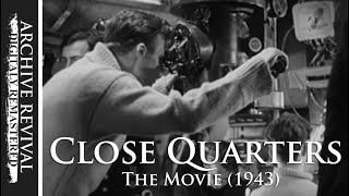 Close Quarters  WW2 Movie 1943  RN Submarines [upl. by Inavoj]