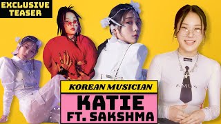 Korean Musician KATIE ft Sakshma Srivastav TEASER  Indian Interview  UNBREAK  27th July [upl. by Coffeng]