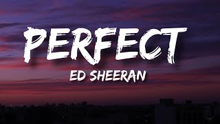 Ed Sheeran  Perfect Lyrics [upl. by Saraiya]