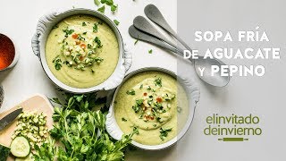 Sopa fría de aguacate y pepino [upl. by Einnor461]