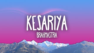 Kesariya  Brahmastra  Arijit Singh  Kesariya Tera Ishq Hai Piya [upl. by Ilowell19]