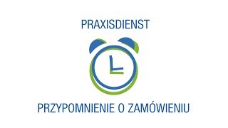 Praxisdienst Przypomnienie o zamówieniu [upl. by Arlinda]