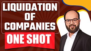 Liquidation of Companies One Shot  Corporate Accounting  Bcom  Mcom  BBA  CA  CMA [upl. by Fowle]