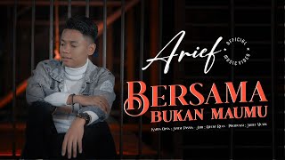 Arief  Bersama Bukan Maumu Official Music Video [upl. by Goran]