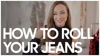 How To Roll Your Jeans  Secrets Of A Stylist [upl. by Eoin]