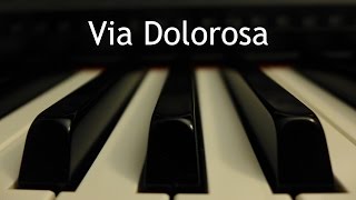 Via Dolorosa  piano instrumental cover with lyrics [upl. by Frendel]