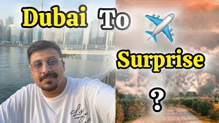 Dubai To Surprise   Shan E Hassan Vlogs [upl. by Jacquenetta180]