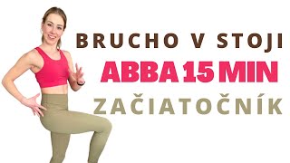 15 MIN MAMMA MIA TRÉNING NA BRUCHO V STOJI  CARDIO  VHODNÉ PRE ZAČIATOČNÍKOV  Standing abs [upl. by Enyalahs]