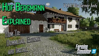 🚨FS22 Hof Bergmann Explained 🚨 How To Download Extract amp Install the map and mods [upl. by Llenej]