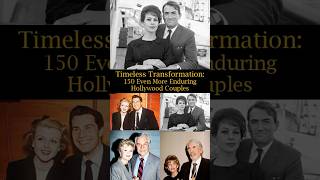 Timeless Transformation 150 Even More Enduring Hollywood Couples [upl. by Edyaw]