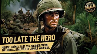 Too Late the Hero 1970 Full Movie Michael Caine  Classic War Drama Full Movie [upl. by Einattirb]