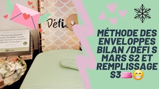 METHODES DES ENVELOPPES✉️  BILAN 👛ET DEFIS 💸MARS S2 REMPLISSAGE S3 ET DU PAPOTAGE😁😁 [upl. by Ima]