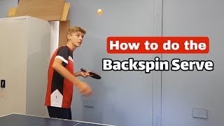 How To Do The Backspin Serve  Tutorial [upl. by Trev113]