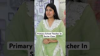 Jab Primary School Teacher Senior Class Mein Aa Gayi  School Life  Part 116  Anaysa Shorts [upl. by Kronick]