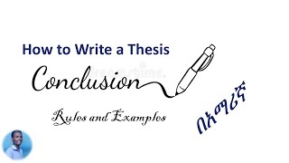 How to write thesis conclusion Amharic guide with examples [upl. by Haelahk]