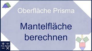 Prisma Mantelfläche berechnen für Oberflächenberechnung  Trapezprisma [upl. by Annayehc]