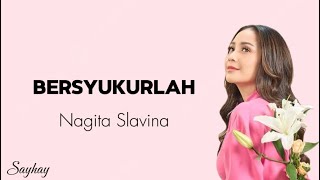 Bersyukurlah  Nagita Slavina  Lirik Lagu [upl. by Adolphe298]