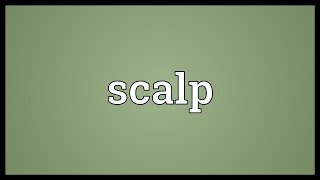 Scalp Meaning [upl. by Clymer]