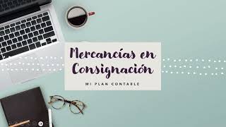 MERCANCÍAS EN CONSIGNACIÓN [upl. by Siahc]