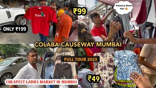 Full Tour Of Colaba Causeway 2023  Cheapest Ladies Market In Mumbai  Famous Street Market 2023 [upl. by Maletta]