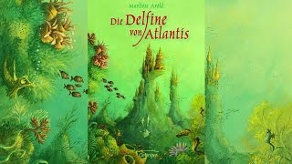 Die Delfine von Atlantis  Atlantis Trilogie Bd1 Hörbuch von Marliese Arold [upl. by Alahc]