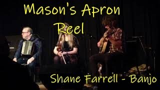 Masons Apron Reel  Shane Farrell Banjo amp Dennis Carey Piano [upl. by Bonnice]