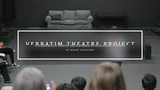 Verbatim Theatre Project 2018 [upl. by Lovich746]