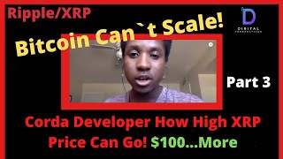 RippleXRPPart 3 Corda Developer ExplainsBitcoin Cant ScaleAnd No Limit To How High XRP Can Go [upl. by Jeb]