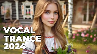 BEST OF VOCAL TRANCE MIX 2024  Beautiful Female Vocal Trance 2024 Vol 3 [upl. by Eanram324]