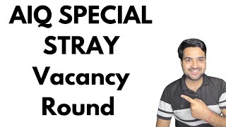 NEET 2023  AIQ SPECIAL STRAY VACANCY Round  RulesVacant Seats amp Expected Cutoffs [upl. by Giacinta]