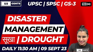 Disaster Management  सूखा  Drought  UPSC  09Oct2023  By Upasana Sarin [upl. by Crista]