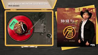 Pepe Brandi  No Se VaYa Me Enteré Live Session Audio Oficial [upl. by Weiler]