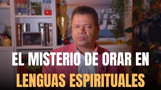 EL MISTERIO DE ORAR EN LENGUAS ESPIRITUALES  PASTOR ISAAC PIMENTEL [upl. by Netfa]