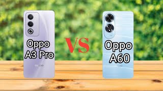 Oppo A3 Pro VS Oppo A60 [upl. by Ignacio305]