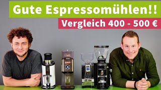 Die beste Espressomühle zwischen 400 und 500 Euro  Vergleichstest [upl. by Rufina]