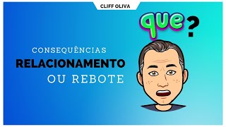 3 CONSEQUENCIAS RELACIONAMENTO REBOTE [upl. by Muire529]