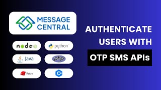 Authenticate users with SMS OTP APIs  Message Central  NodeJS  Python  Java  PHP  Ruby  C [upl. by Anibor]