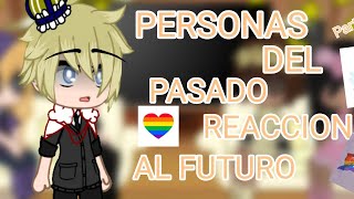 ✨✨Personas del pasado reaccionan al futuro✨✨perte 2 TecnologíaParte 2 [upl. by Pammie]