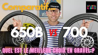 ROUES 650B vs 700  QUEL EST LE MEILLEUR CHOIX EN GRAVEL [upl. by Yendirb]