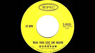 1967 HITS ARCHIVE Wear Your Love Like Heaven  Donovan mono 45 [upl. by Odnamra]