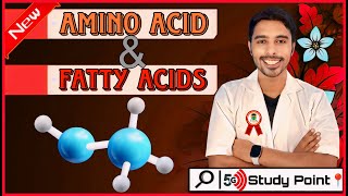 Amino Acids amp Fatty Acids  A Comprehensive Guide ‼️ 5G Study Point ‼️ By Ravinder ‼️ [upl. by Japha325]