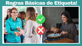 10 REGRAS BÁSICAS DE ETIQUETA para SEGUIR TODOS OS DIAS [upl. by Yalhsa]