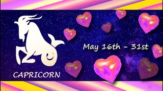 Capricorn May 16th  31st Took you for GRANTED a realization they LOVE YOU Theyre COMING BACK [upl. by Ahsrav]