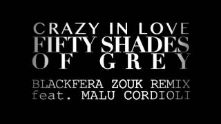 Crazy In Love Blackfera Zouk Remix ReMixed HQ [upl. by Leiahtan]