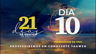 21 Dias de Oración quotProseguiremos en Conocerte YAHWEHquot Día 10  Pastora Virginia Brito [upl. by Dodge]