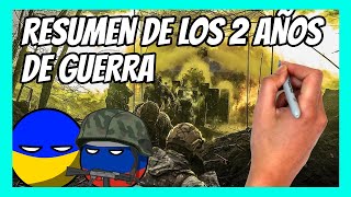 ✅ RESUMEN de los DOS AÑOS de guerra entre RUSIA y UCRANIA [upl. by Euqinmod356]